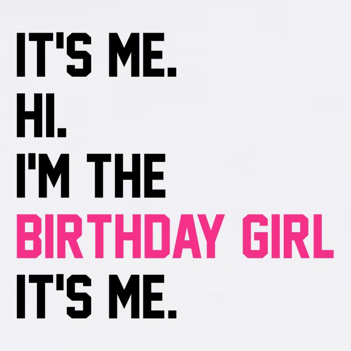 Its Me Hi Im The Brithday Girl Its Me Funny Gift Trucker Hat