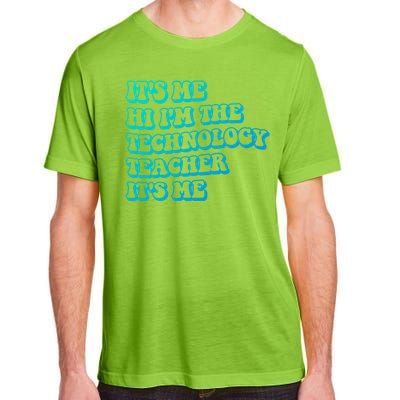 It’S Me Hi I’M The Technology Teacher It’S Me Funny Teacher Great Gift Adult ChromaSoft Performance T-Shirt