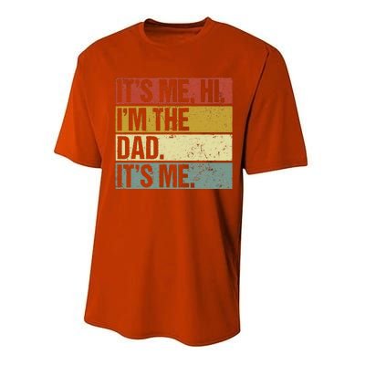 Its Me Hi Im The Dad Fathers Day Performance Sprint T-Shirt