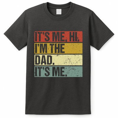 Its Me Hi Im The Dad Fathers Day T-Shirt