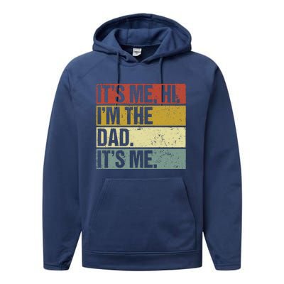 Its Me Hi Im The Dad Fathers Day Performance Fleece Hoodie