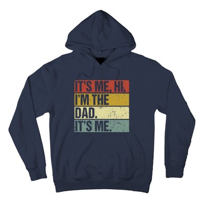 Its Me Hi Im The Dad Fathers Day Hoodie