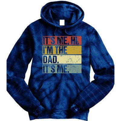 Its Me Hi Im The Dad Fathers Day Tie Dye Hoodie