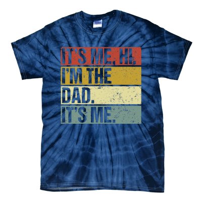 Its Me Hi Im The Dad Fathers Day Tie-Dye T-Shirt