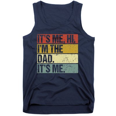 Its Me Hi Im The Dad Fathers Day Tank Top