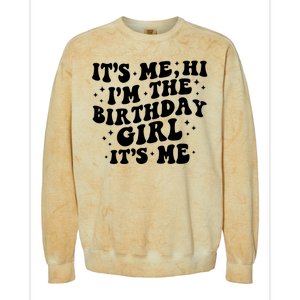 Its Me Hi Im The Birthday Girl Its Me Funny Colorblast Crewneck Sweatshirt