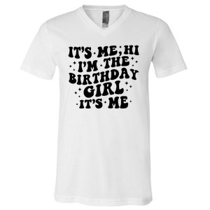 Its Me Hi Im The Birthday Girl Its Me Funny V-Neck T-Shirt