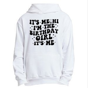 Its Me Hi Im The Birthday Girl Its Me Funny Urban Pullover Hoodie