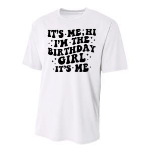 Its Me Hi Im The Birthday Girl Its Me Funny Performance Sprint T-Shirt