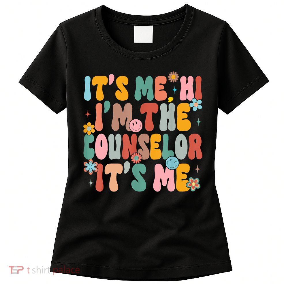Its Me Hi Im The Teacher Counselor Back To School Womens T-Shirt