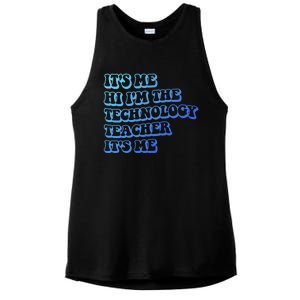 It’S Me Hi I’M The Technology Teacher It’S Me Funny Teacher Great Gift Ladies PosiCharge Tri-Blend Wicking Tank