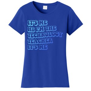 It’S Me Hi I’M The Technology Teacher It’S Me Funny Teacher Great Gift Women's T-Shirt