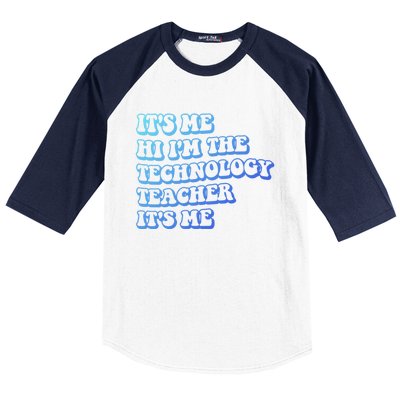 It’S Me Hi I’M The Technology Teacher It’S Me Funny Teacher Great Gift Baseball Sleeve Shirt