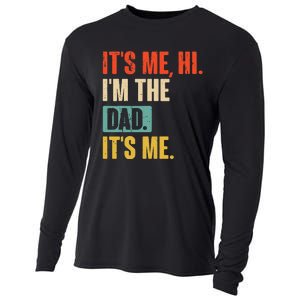 ItS Me Hi IM The Dad ItS Me Funny For Dad FatherS Day Cooling Performance Long Sleeve Crew