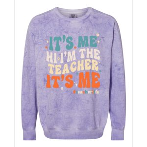 Its Me Hi Im The Teacher Its Me Funny Groovy Cool Gift Colorblast Crewneck Sweatshirt