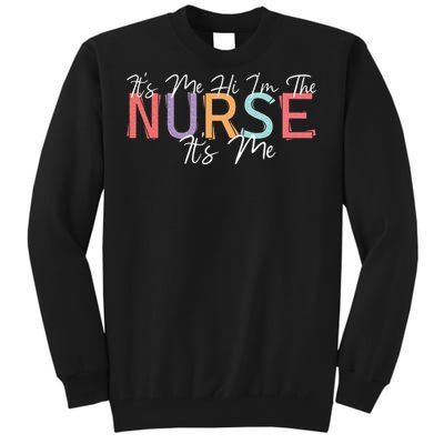 Its Me Hi I'm The Nurse RN ER NICU Nursing Tall Sweatshirt