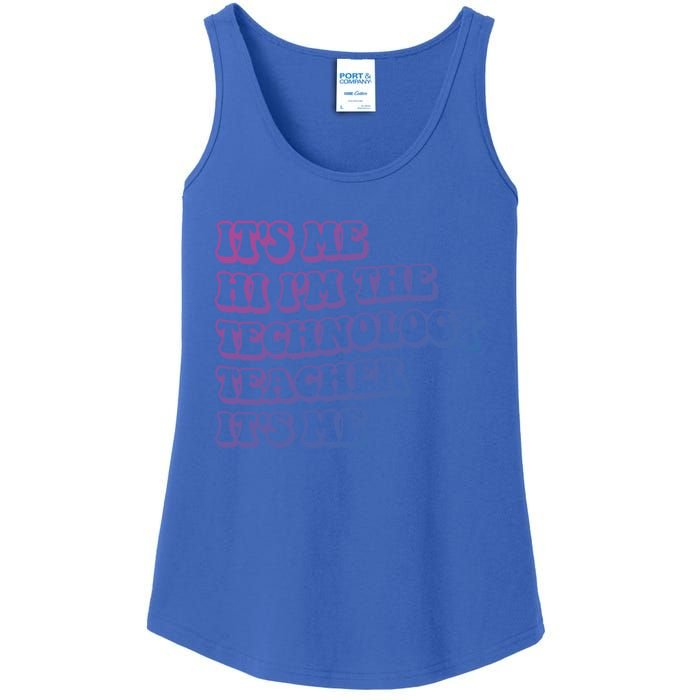 It’S Me Hi I’M The Technology Teacher It’S Me Funny Teacher Great Gift Ladies Essential Tank