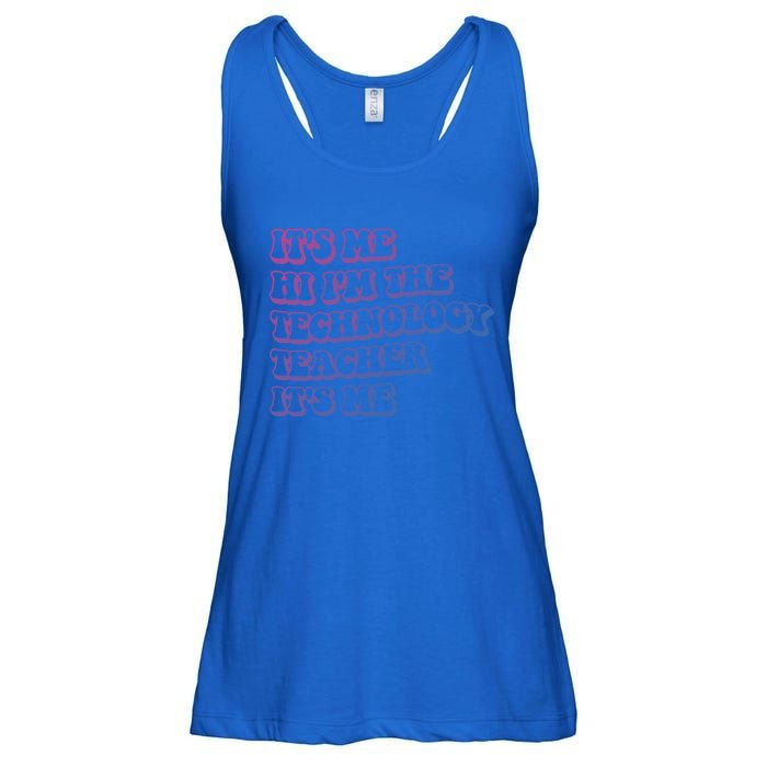 It’S Me Hi I’M The Technology Teacher It’S Me Funny Teacher Great Gift Ladies Essential Flowy Tank