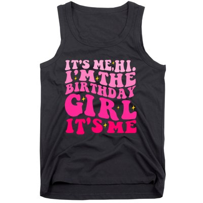 Its Me Hi Im The Birthday Its Me Funny Birthday Party Tank Top