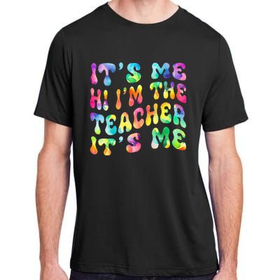 It’s Me Hi I’m The teacher It’s Me Groovy Tie Dye Style Adult ChromaSoft Performance T-Shirt