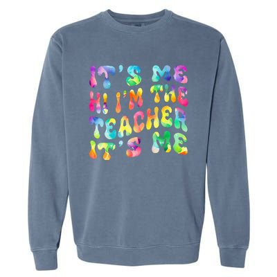 It’s Me Hi I’m The teacher It’s Me Groovy Tie Dye Style Garment-Dyed Sweatshirt