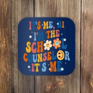 Its Me Hi Im The School Counselor Back To School Coaster