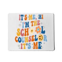 Its Me Hi Im The School Counselor Back To School Mousepad