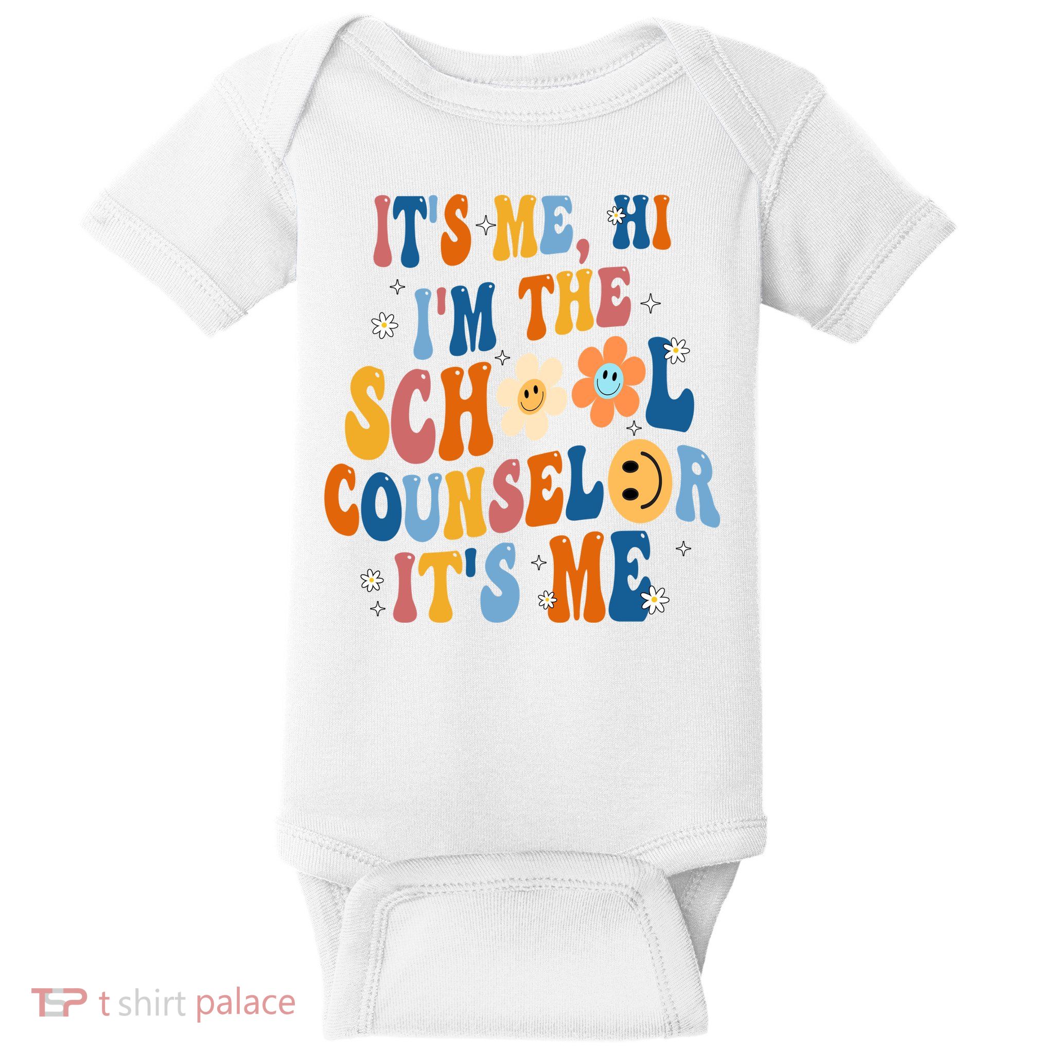 Its Me Hi Im The School Counselor Back To School Baby Bodysuit