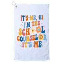 Its Me Hi Im The School Counselor Back To School Platinum Collection Golf Towel