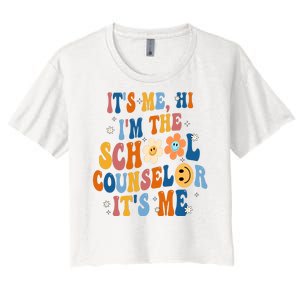 Its Me Hi Im The School Counselor Back To School Women's Crop Top Tee