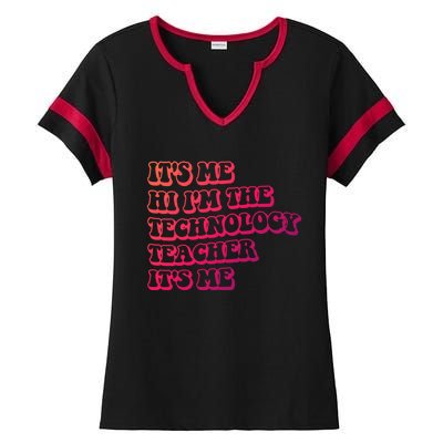 It’S Me Hi I’M The Technology Teacher It’S Me Funny Teacher Great Gift Ladies Halftime Notch Neck Tee