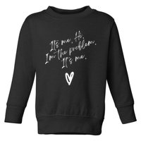 Its Me Hi Im The Problem With Heart Trendy Toddler Sweatshirt