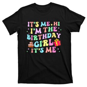 Its Me Hi Im The Birthday Girl Its Me Birthday Party T-Shirt