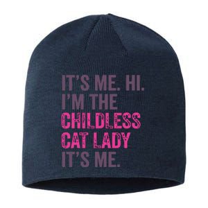 Its Me Hi IM The Childless Cat Lady ItS Me Sustainable Beanie