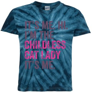 Its Me Hi IM The Childless Cat Lady ItS Me Kids Tie-Dye T-Shirt