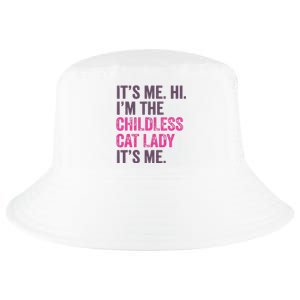 Its Me Hi IM The Childless Cat Lady ItS Me Cool Comfort Performance Bucket Hat