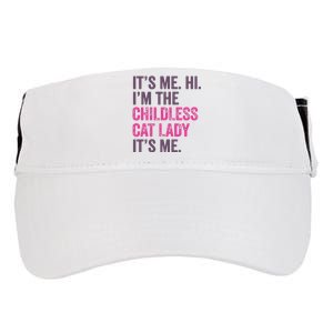 Its Me Hi IM The Childless Cat Lady ItS Me Adult Drive Performance Visor