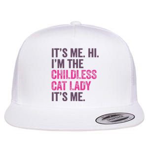 Its Me Hi IM The Childless Cat Lady ItS Me Flat Bill Trucker Hat