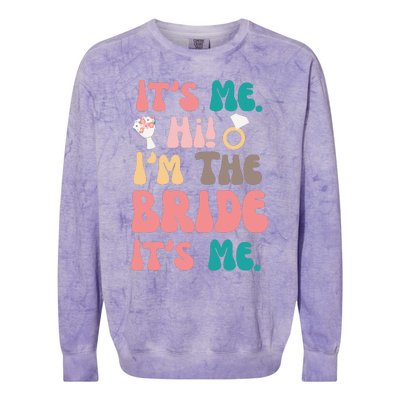 Its Me Hi Im The Bride Its Me Bachelorette Colorblast Crewneck Sweatshirt