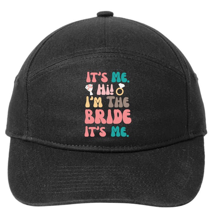 Its Me Hi Im The Bride Its Me Bachelorette 7-Panel Snapback Hat