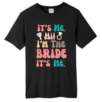 Its Me Hi Im The Bride Its Me Bachelorette Tall Fusion ChromaSoft Performance T-Shirt