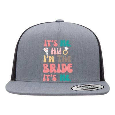 Its Me Hi Im The Bride Its Me Bachelorette Flat Bill Trucker Hat