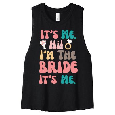 Its Me Hi Im The Bride Its Me Bachelorette Women's Racerback Cropped Tank