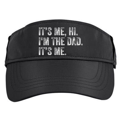 It's Me Hi I'm The Dad It's Me Funny For Dad Father's Day Adult Drive Performance Visor