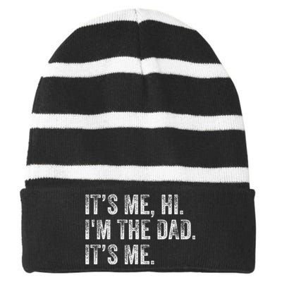 It's Me Hi I'm The Dad It's Me Funny For Dad Father's Day Striped Beanie with Solid Band