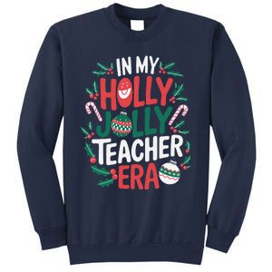 In My Holly Xmas Jolly Teacher Era Christmas Holiday Vibe Sweatshirt