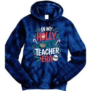 In My Holly Xmas Jolly Teacher Era Christmas Holiday Vibe Tie Dye Hoodie