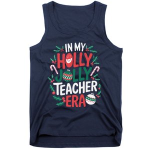 In My Holly Xmas Jolly Teacher Era Christmas Holiday Vibe Tank Top