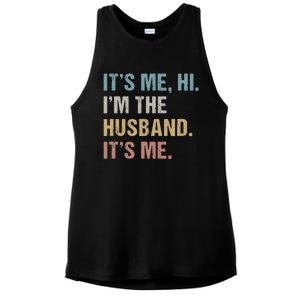 Its Me Hi Im The Husband Its Me For Dad Husband Ladies PosiCharge Tri-Blend Wicking Tank