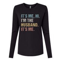 Its Me Hi Im The Husband Its Me For Dad Husband Womens Cotton Relaxed Long Sleeve T-Shirt